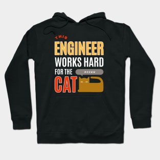 This Engineer Works Hard for the Cat - Cat Lover Hoodie